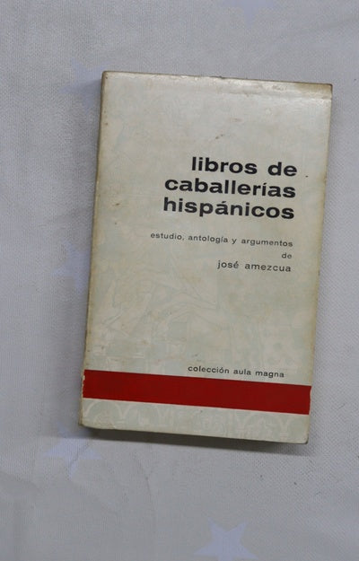 Libros de caballerías hispánicos : Castilla, Cataluña y Portugal