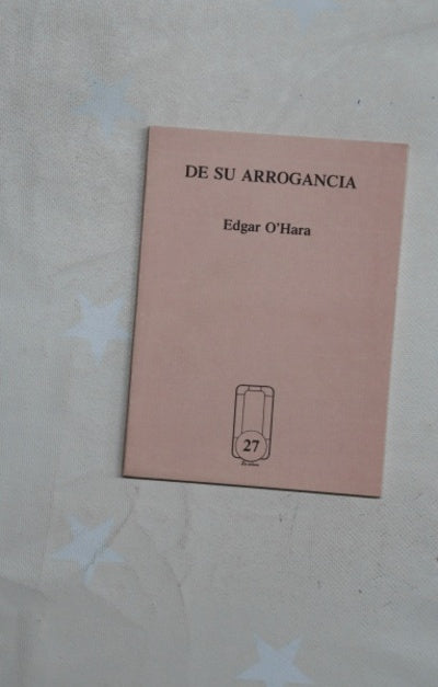 De su arrogancia