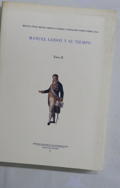 Manuel Godoy y su tiempo