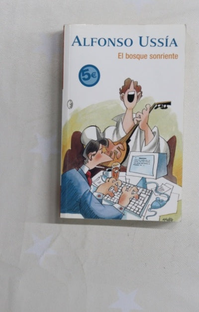 El bosque sonriente prosas y versos de la España de hoy