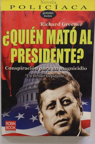 ¿Quién mató al presidente?