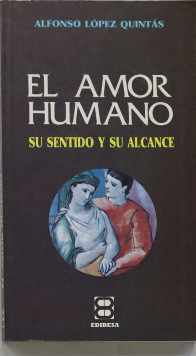 El amor humano su sentido y su alcance