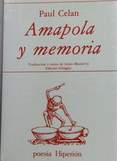 Amapola y memoria Mohn und Gedächtnis : poemas