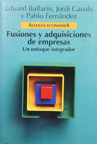Fusiones y adquisiciones de empresas un enfoque integrador