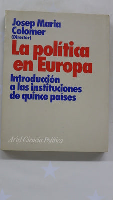 La política en Europa introducción a las instituciones de quince países