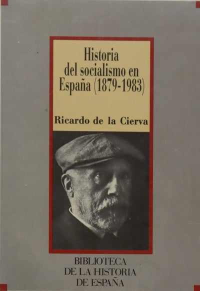 Historia del socialismo en España, (1879-1983)