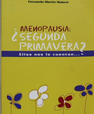 Menopausia: ¿segunda primavera? ellas nos lo cuentan--