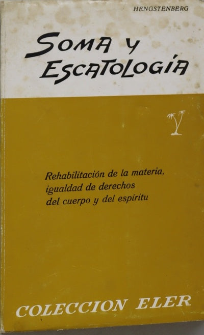 Soma y escatología El cuerpo y los novísimos