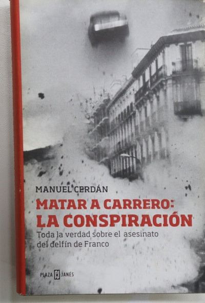 Matar a Carrero : la conspiración
