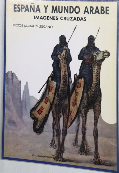 España y mundo árabe imágenes cruzadas