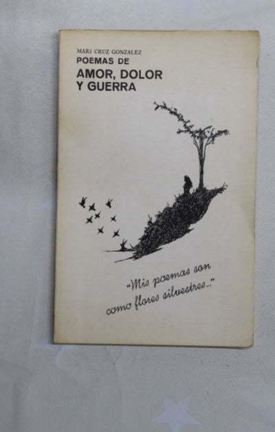 Poemas de amor, dolor y guerra