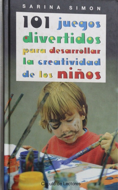 101 juegos divertidos para desarrollar la creatividad de los niños