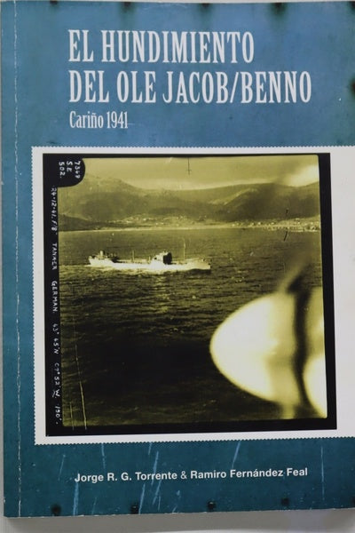 El hundimiento del Ole Jacob/Benno. Cariño 1941