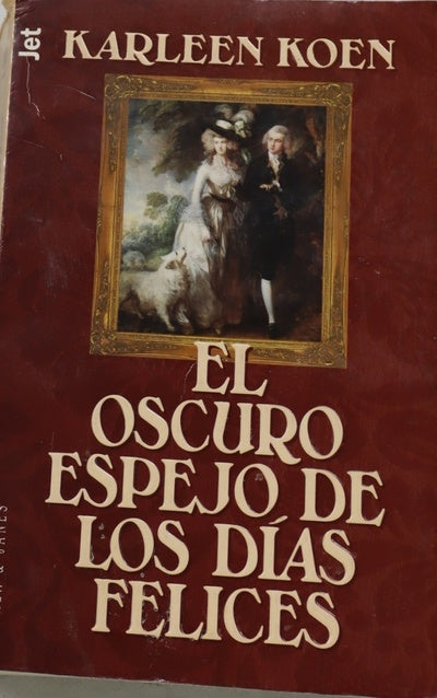 El oscuro espejo de los días felices