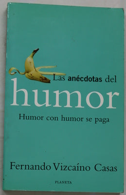 Las anécdotas del humor humor con humor se paga
