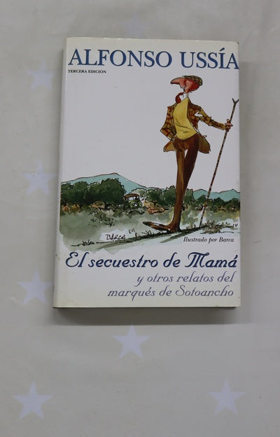 El secuestro de mamá y otros relatos del marqués de Sotoancho