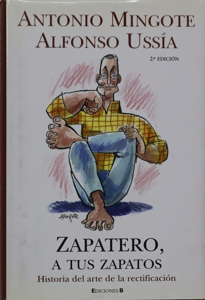 Zapatero, a tus zapatos historia del arte de la rectificación