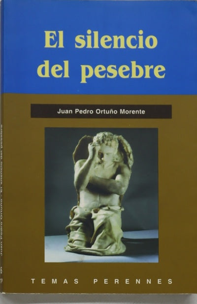 El silencio del pesebre (cómo recuperar lo esencial de las cosas)