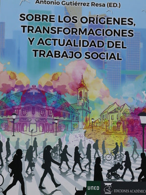Sobre los orígenes, transformaciones y actualidad del trabajo social