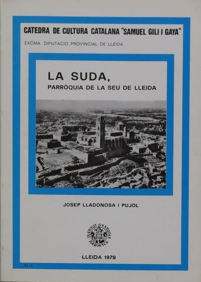 La Suda, Parróquia de la Seu de Lleida problemática arqueológica i urbanística d'una antigua ciutadella