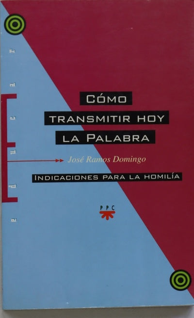 Cómo transmitir hoy la palabra indicaciones para la homilía