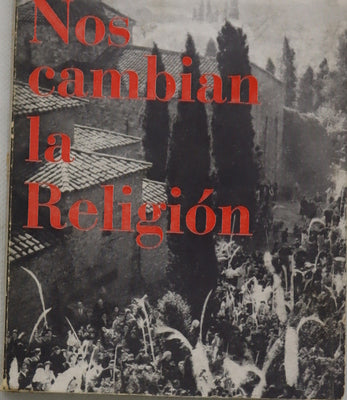 Nos cambian la Religión
