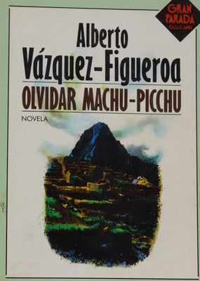 Olvidar Machu-Picchu