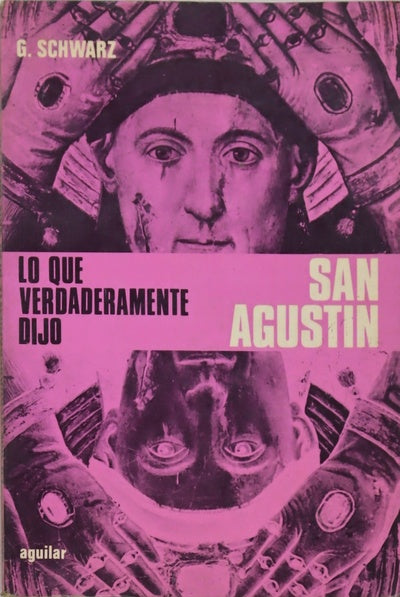 Lo que verdaderamente dijo San Agustín