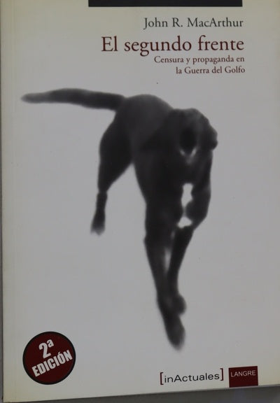 El segundo frente censura y propaganda en la Guerra del Golfo