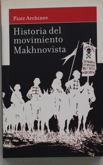 Historia del movimiento Makhnovista (1918-1921)