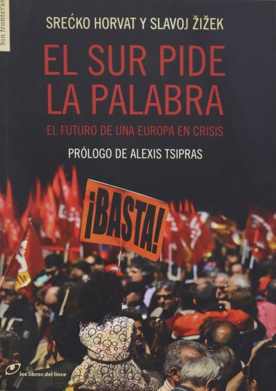 El sur pide la palabra : el futuro de una Europa en crisis
