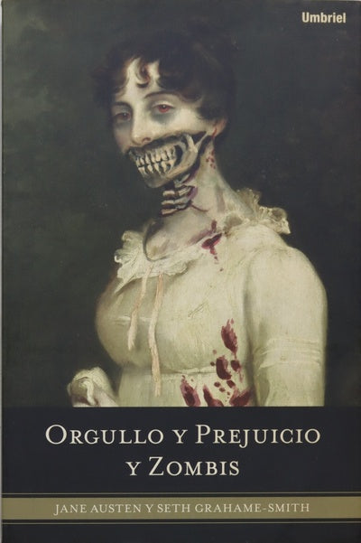 Orgullo y prejuicio y zombis la clásica novela romántica de la Regencia, aderezada con unos zombis ultraviolentos que siembran el terror