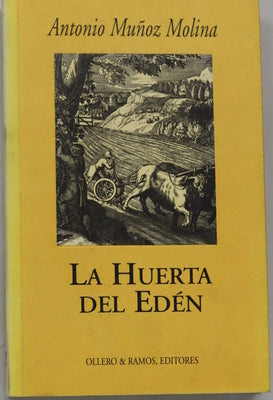 La huerta del Edén escritos y diatribas sobre Andalucía