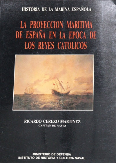 La proyección marítima de España en la época de los Reyes Católicos