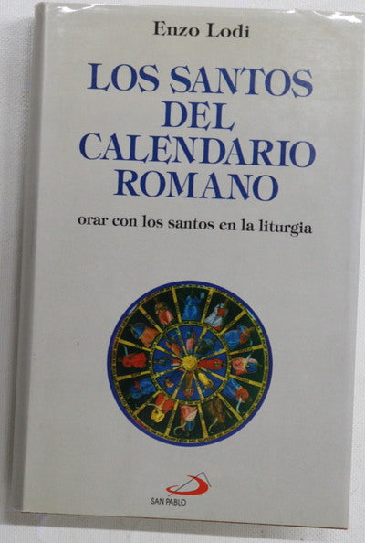 Los santos del calendario romano orar con los santos en la liturgia