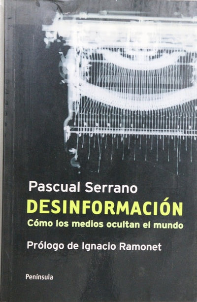 Desinformación cómo los medios ocultan el mundo