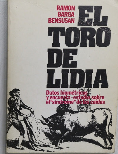 El toro de lidia datos biométricos y encuesta-estudio sobre el "síndrome" de las caidas