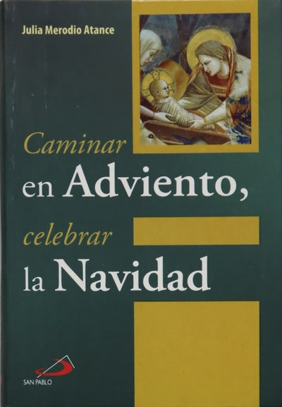 Caminar en Adviento, celebrar la Navidad