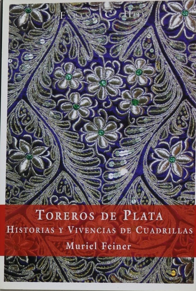 Toreros de plata historias y vivencias de cuadrillas