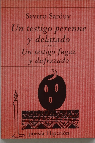 Un testigo perenne y delatado precedido de Un testigo fugaz y disfrazado