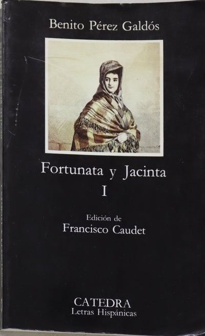 Fortunata y Jacinta dos historias de casadas (v. I)