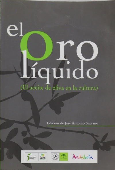 El oro líquido (el aceite de oliva en la cultura)