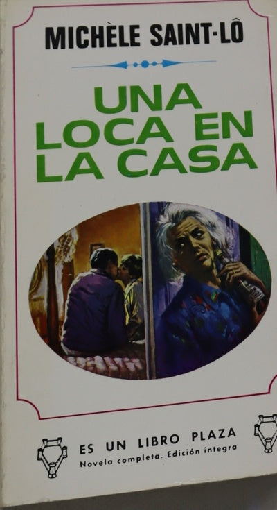 Una loca en la casa...