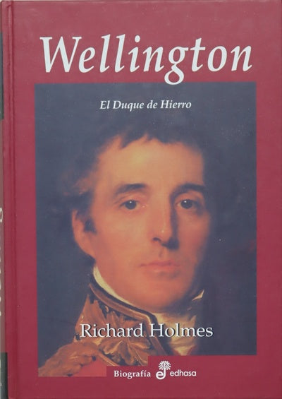 Wellington : el duque de hierro