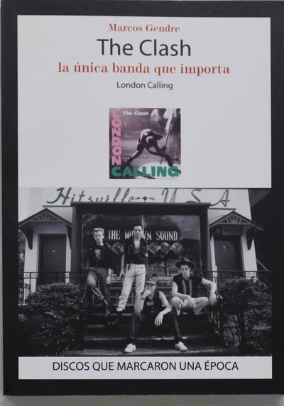 The Clash, la única banda que importa : London calling