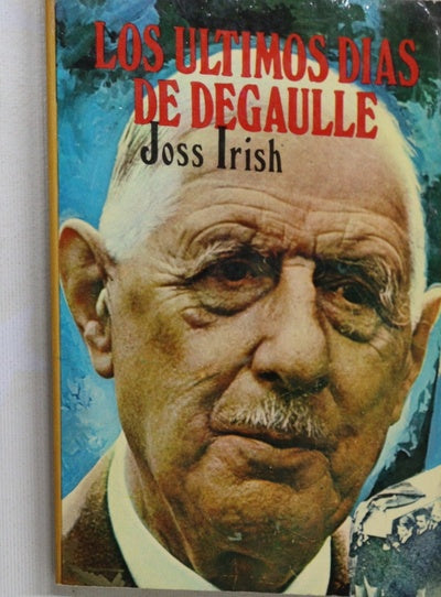 Los últimos días de De Gaulle