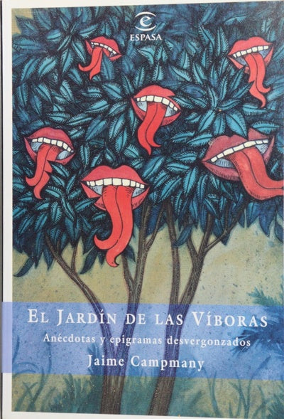 El jardín de las víboras anécdotas y epigramas desvergonzados