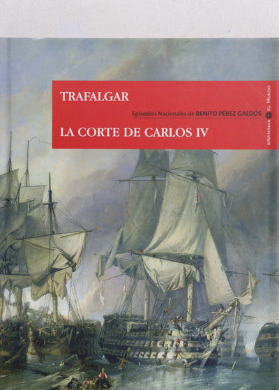 Trafalgar La corte de Carlos IV