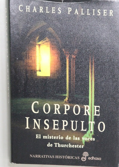 Corpore insepulto el misterio de las voces de Thurchester