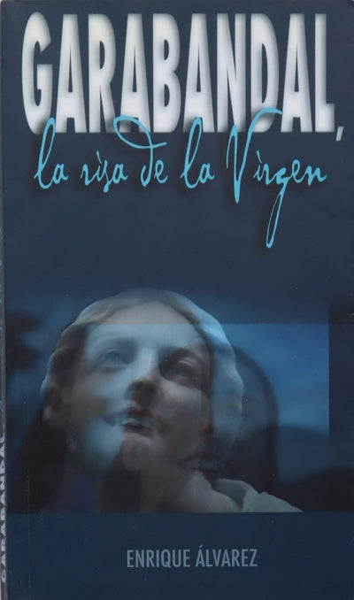 Garabandal, la risa de la virgen